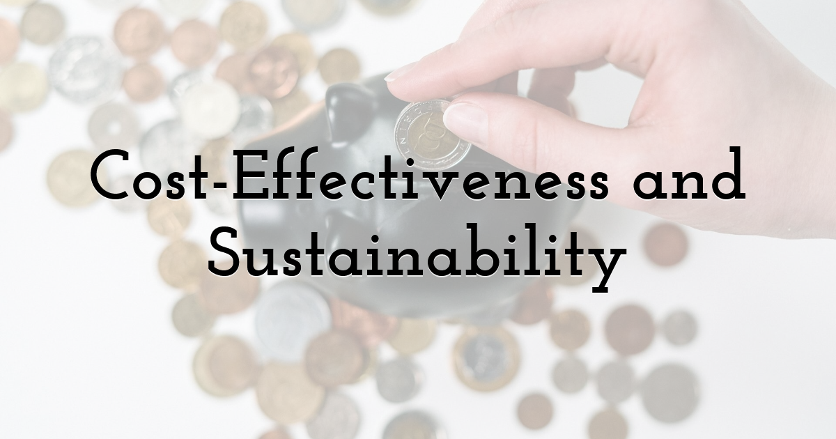 Cost-Effectiveness and Sustainability