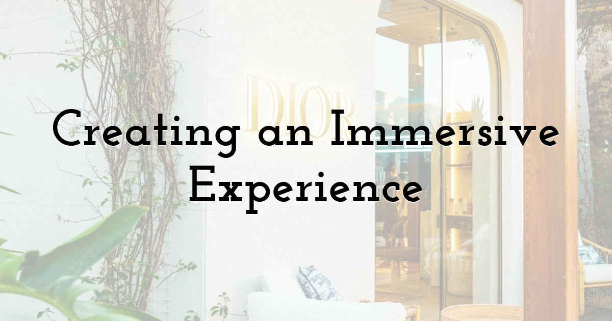Creating an Immersive Experience