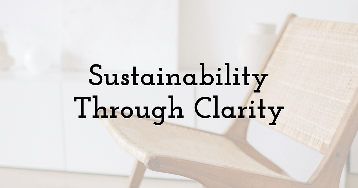 Sustainability Through Clarity