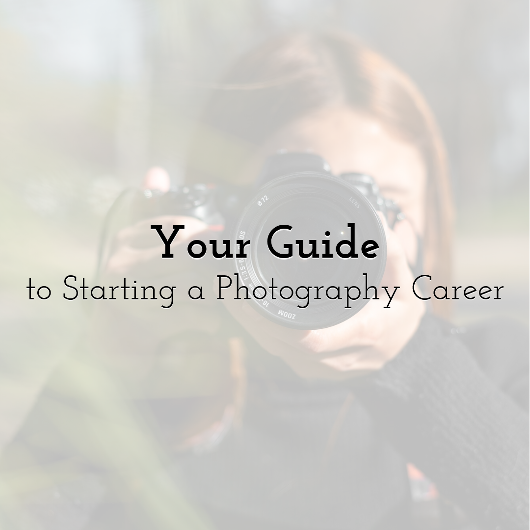 Your Guide to Starting a Photography Career