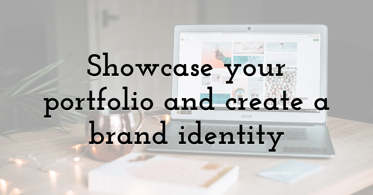 Showcase your portfolio and create a brand identity