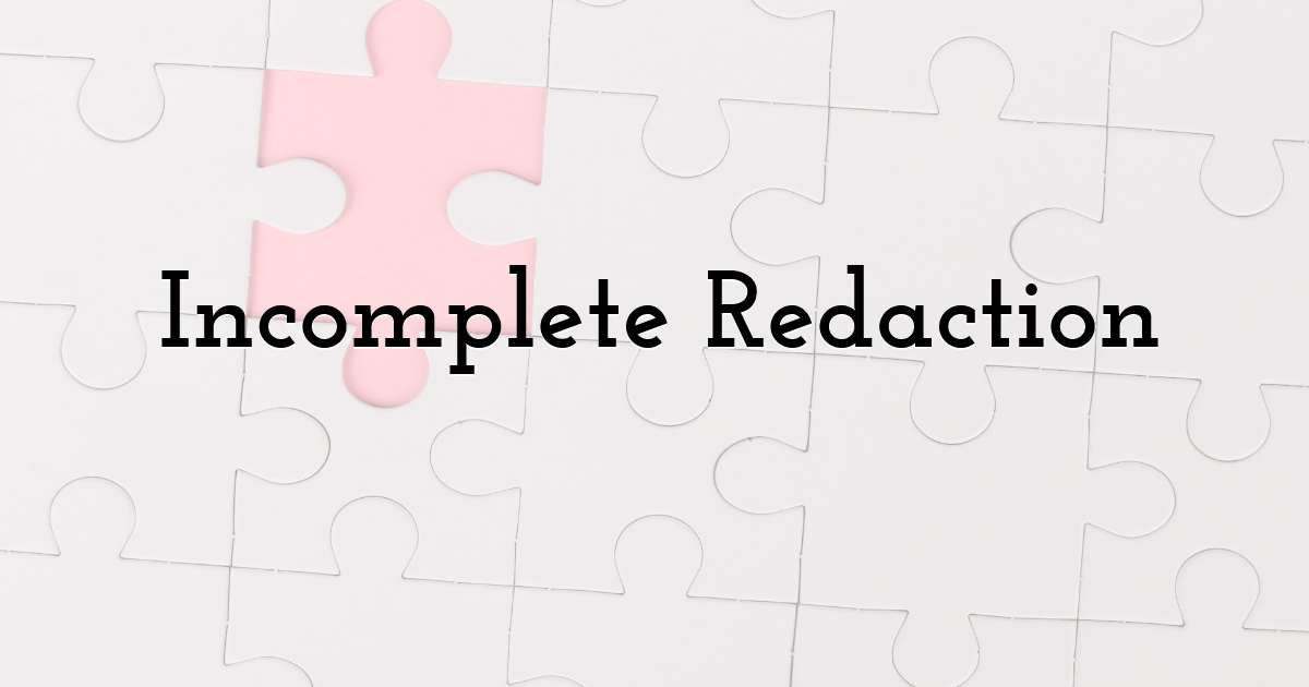 Incomplete Redaction