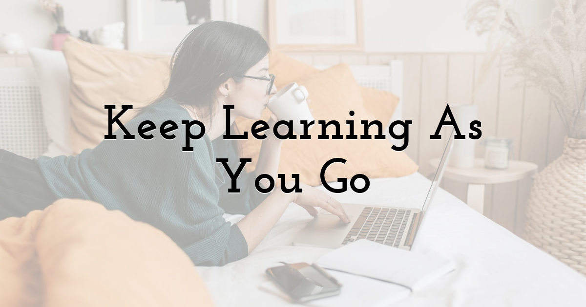 Keep Learning As You Go