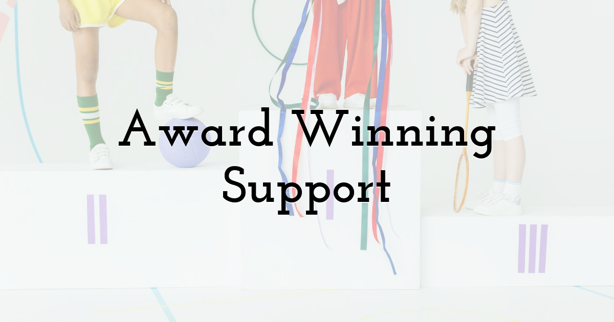 Award Winning Support