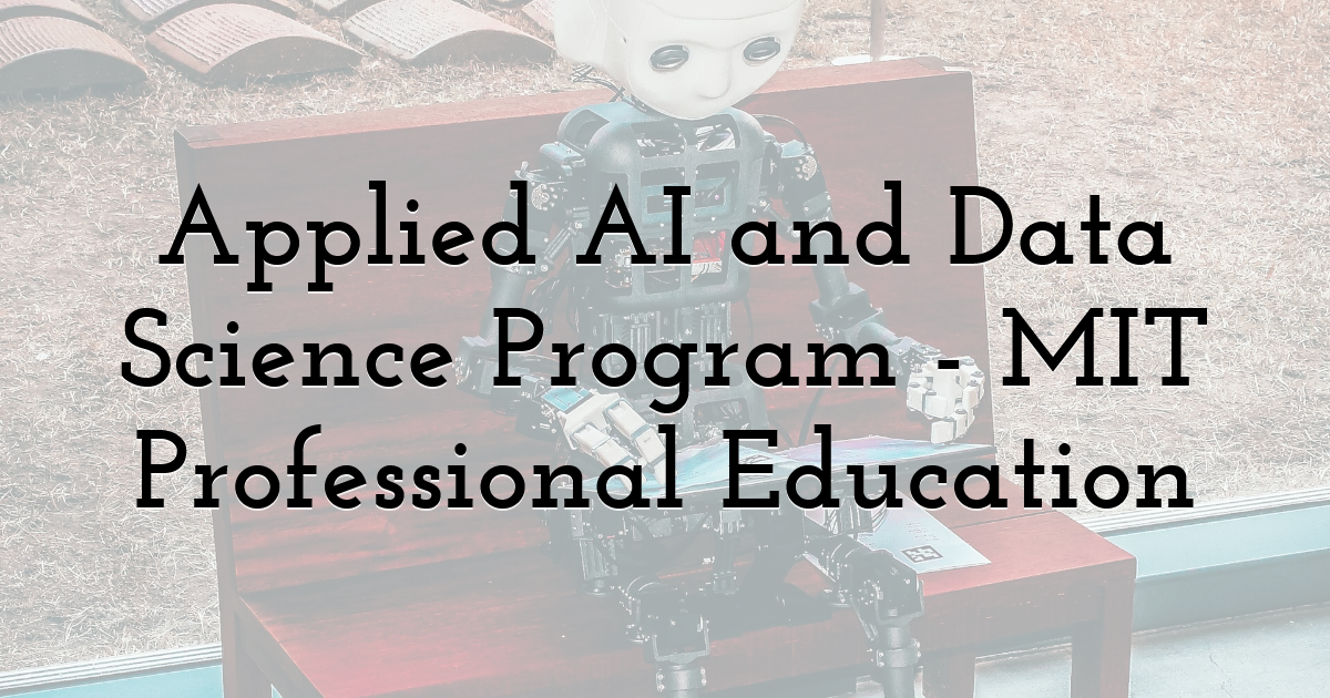 Applied AI and Data Science Program - MIT Professional Education
