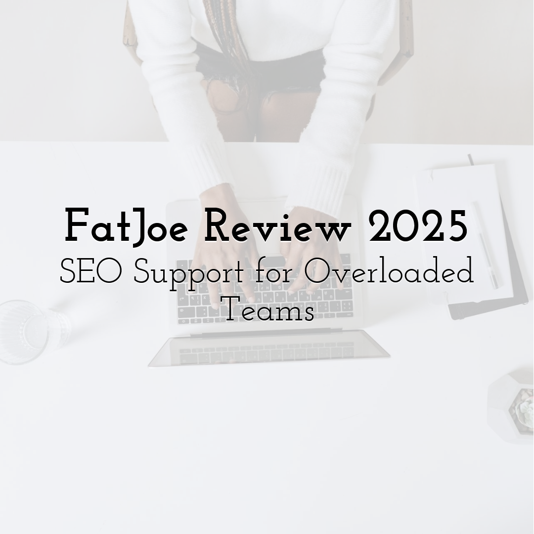 FatJoe Review 2025: SEO Support for Overloaded Teams