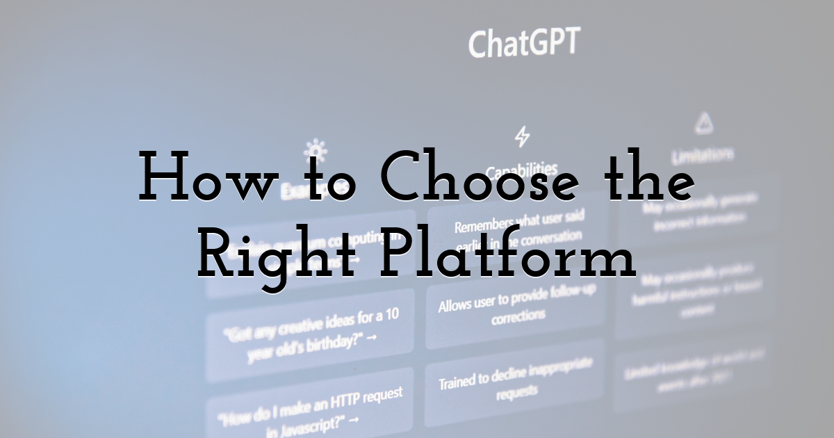 How to Choose the Right Platform