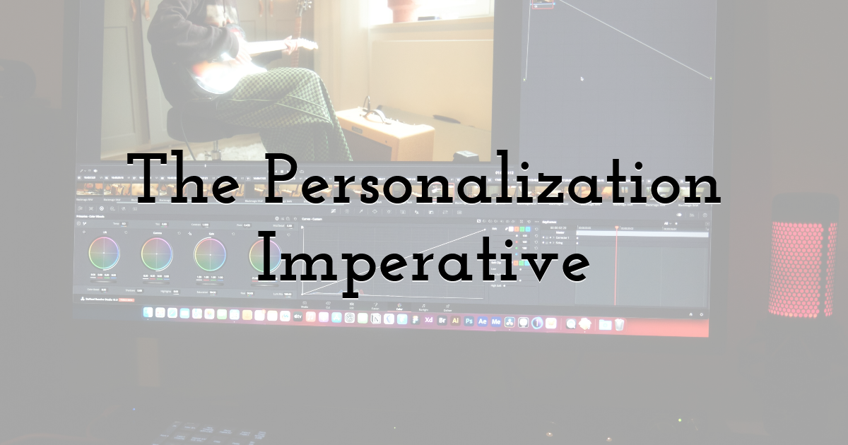 The Personalization Imperative