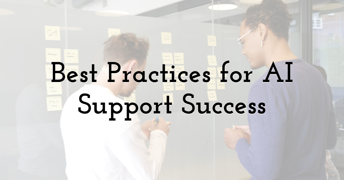 Best Practices for AI Support Success