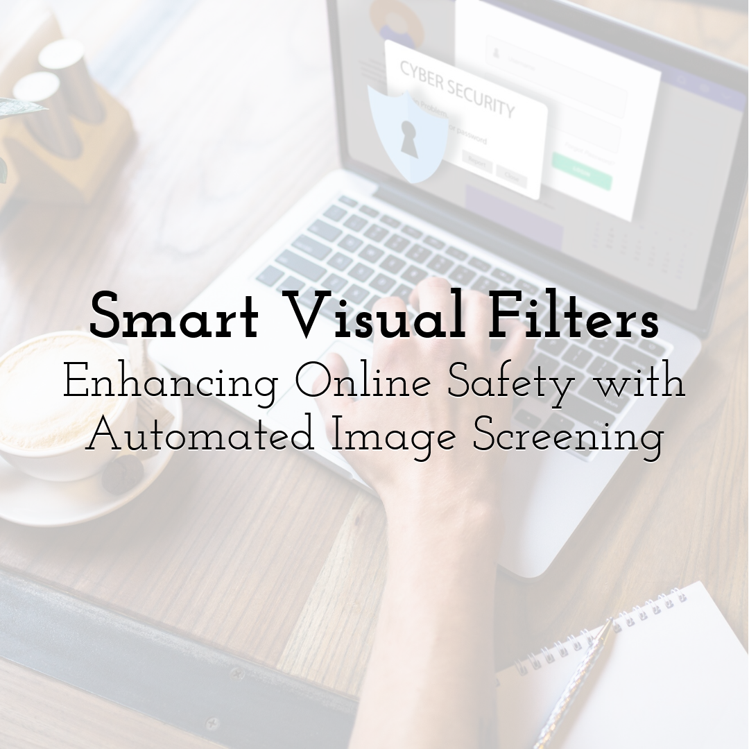 Smart Visual Filters: Enhancing Online Safety with Automated Image Screening