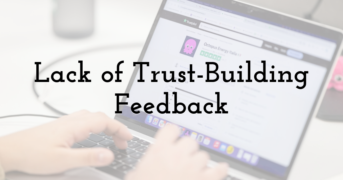 Lack of Trust-Building Feedback