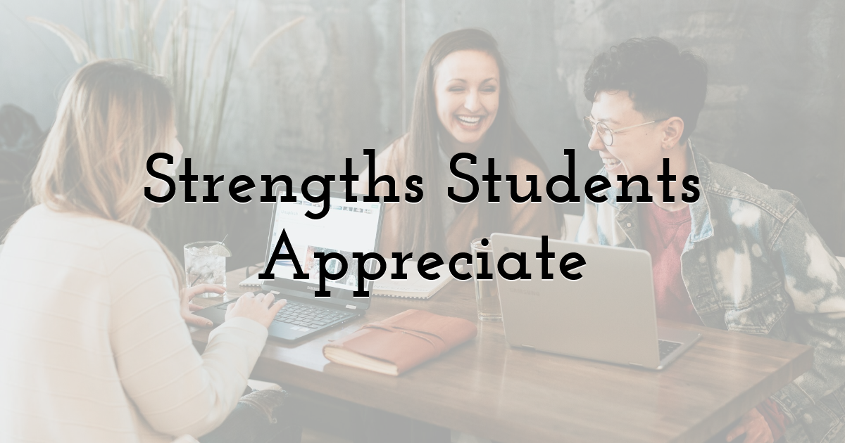 Strengths Students Appreciate