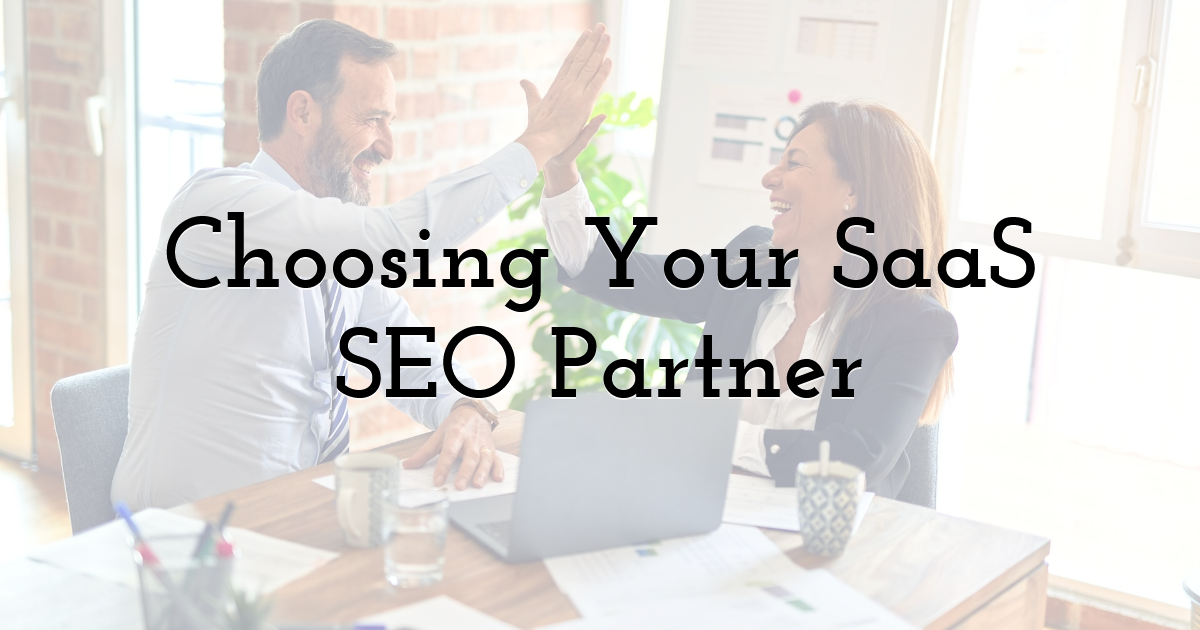 Choosing Your SaaS SEO Partner