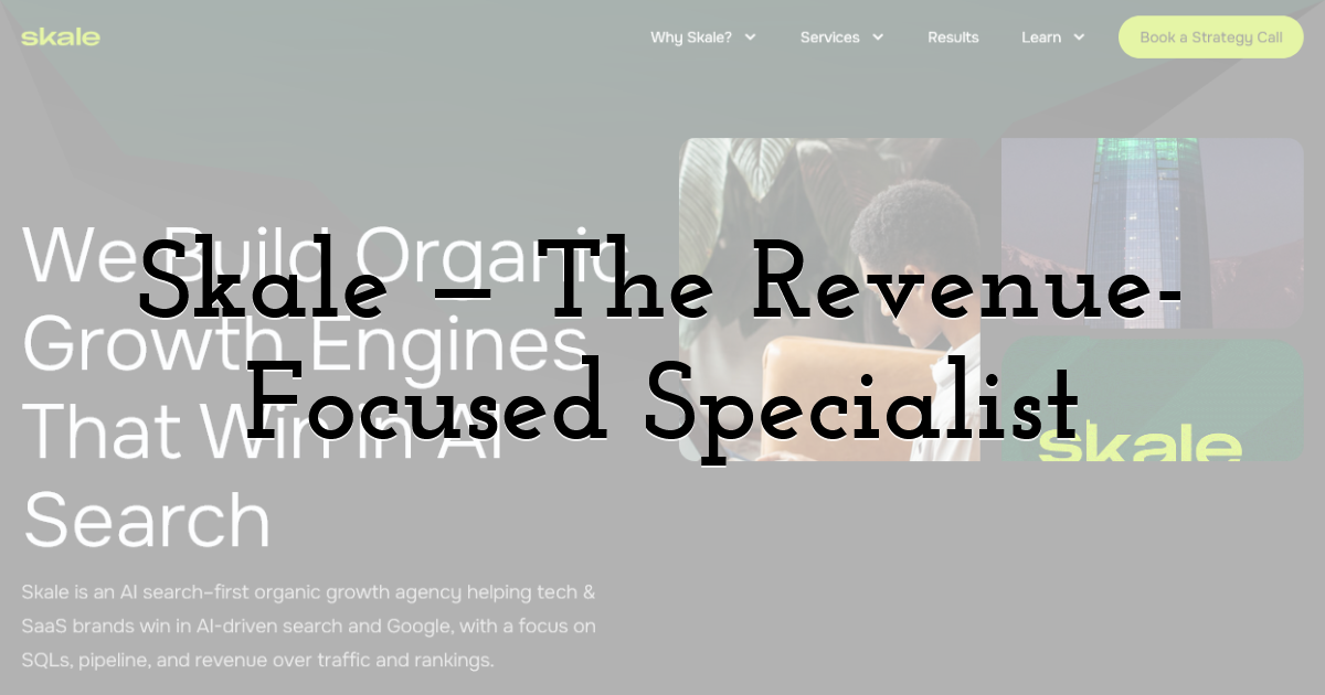Skale — The Revenue-Focused Specialist