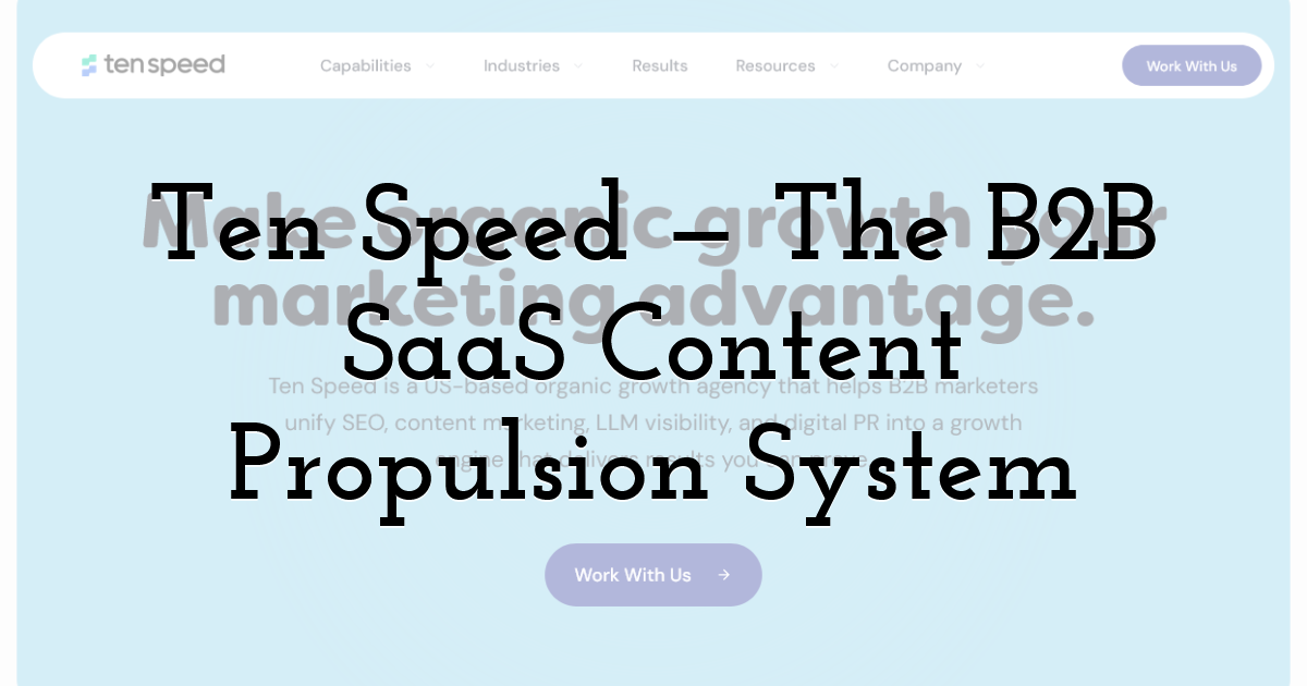 Ten Speed — The B2B SaaS Content Propulsion System