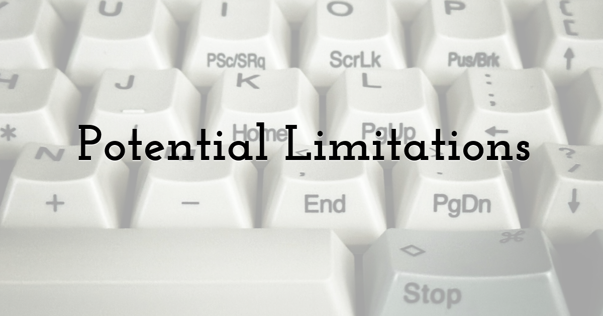 Potential Limitations