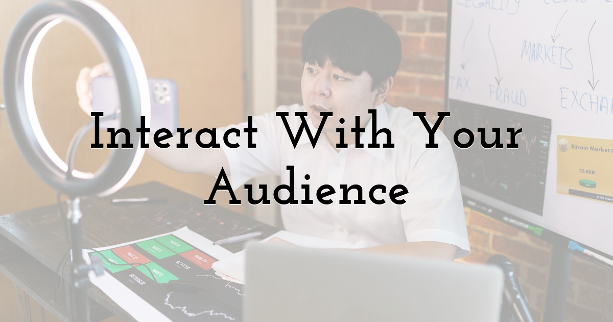 Interact With Your Audience