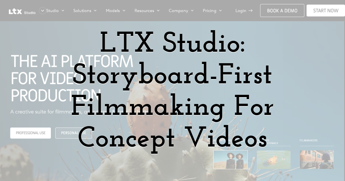 LTX Studio: Storyboard-First Filmmaking For Concept Videos