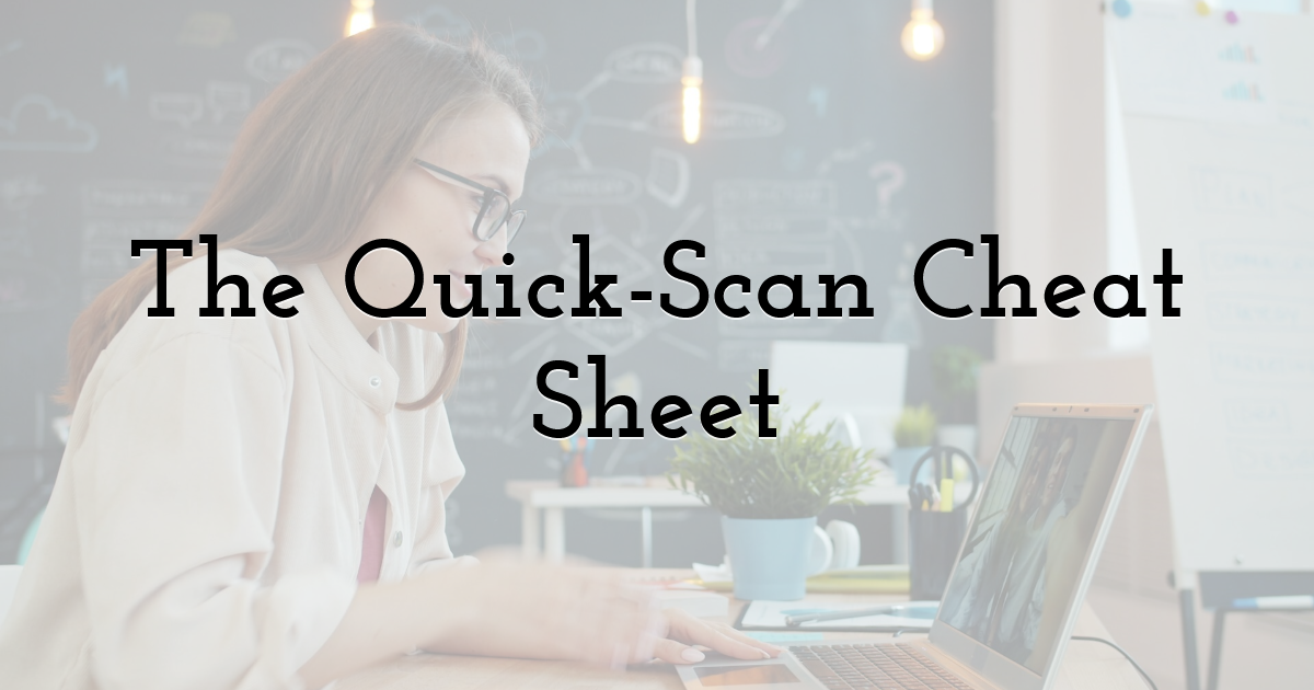The Quick-Scan Cheat Sheet