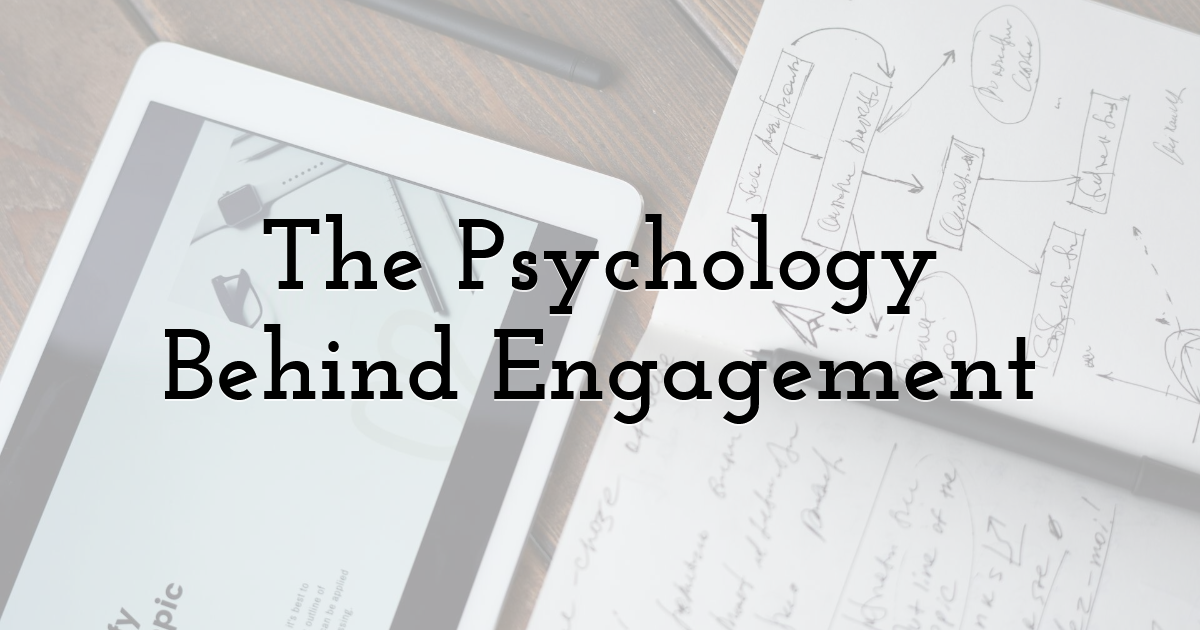 The Psychology Behind Engagement