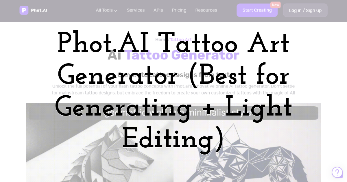 Phot.AI Tattoo Art Generator (Best for Generating + Light Editing)