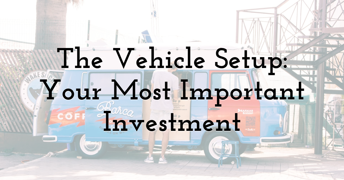 The Vehicle Setup: Your Most Important Investment