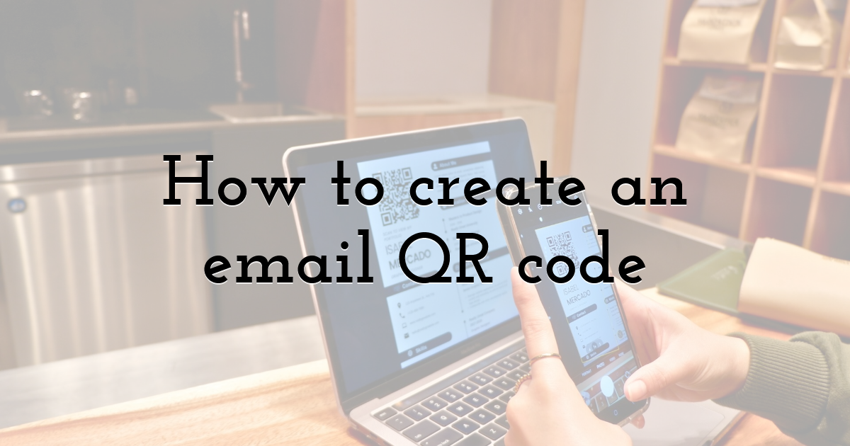 How to create an email QR code