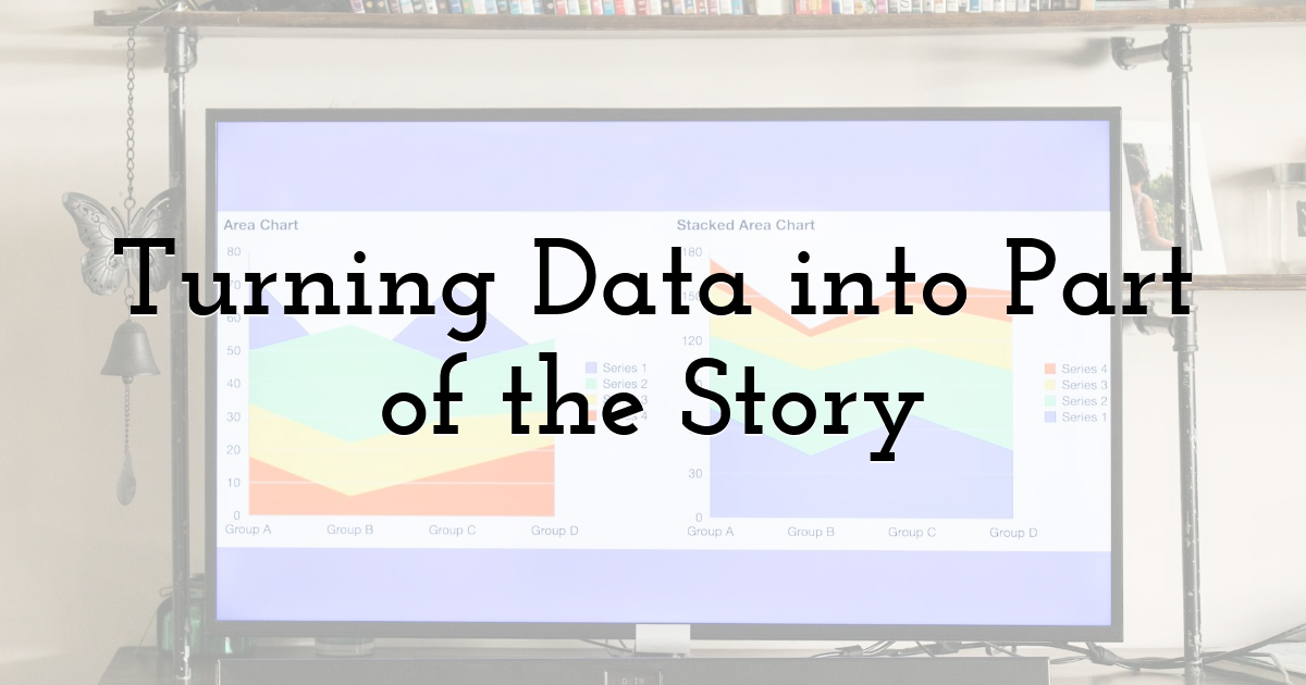 Turning Data into Part of the Story