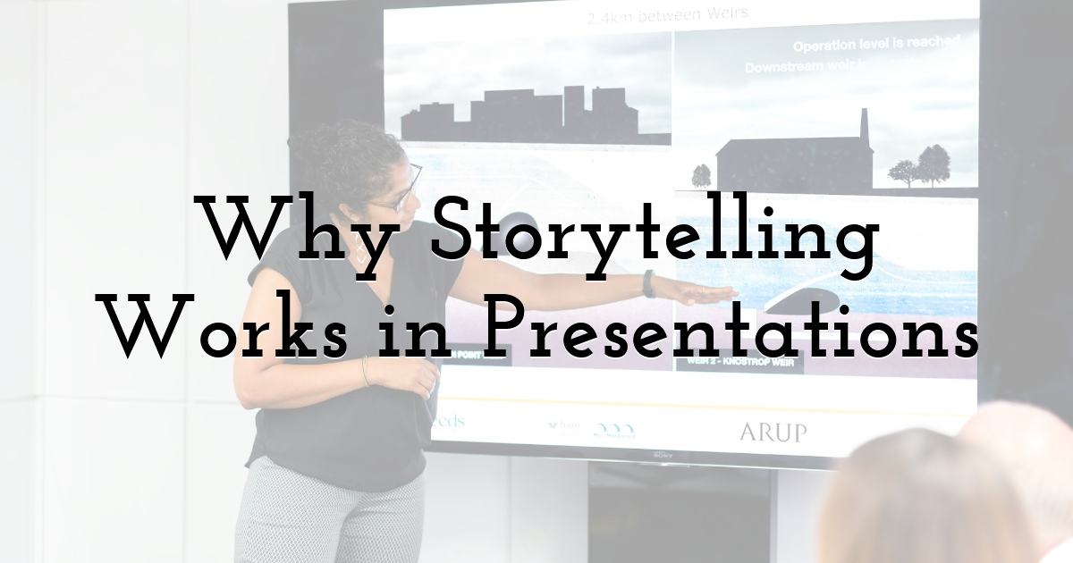Why Storytelling Works in Presentations