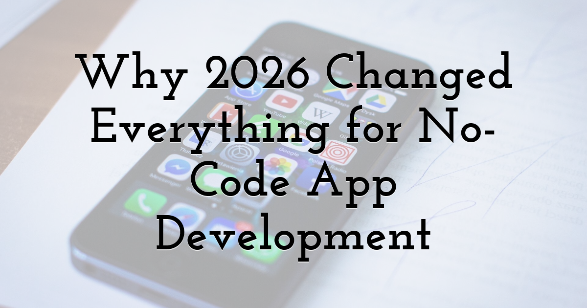 Design an App Without Code: 2026 Complete Guide