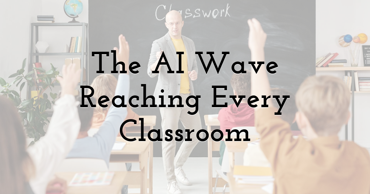 The AI Wave Reaching Every Classroom