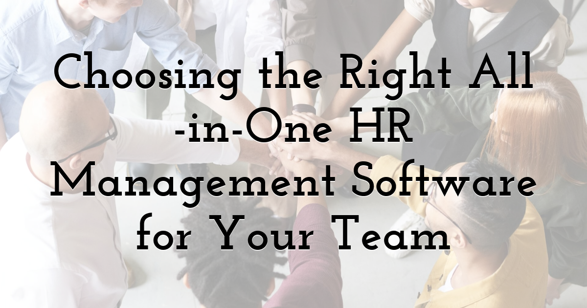 Choosing the Right All-in-One HR Management Software for Your Team