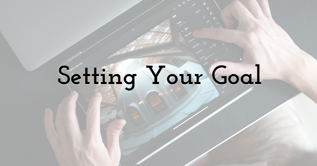 Setting Your Goal