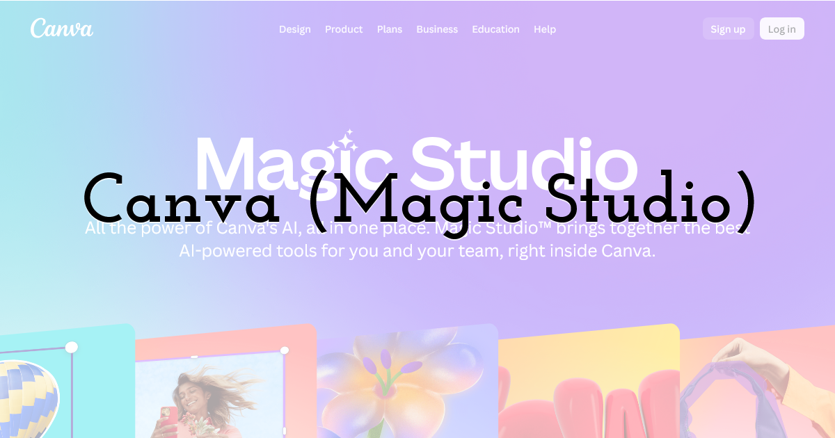 Canva (Magic Studio): one-stop design and AI under one roof