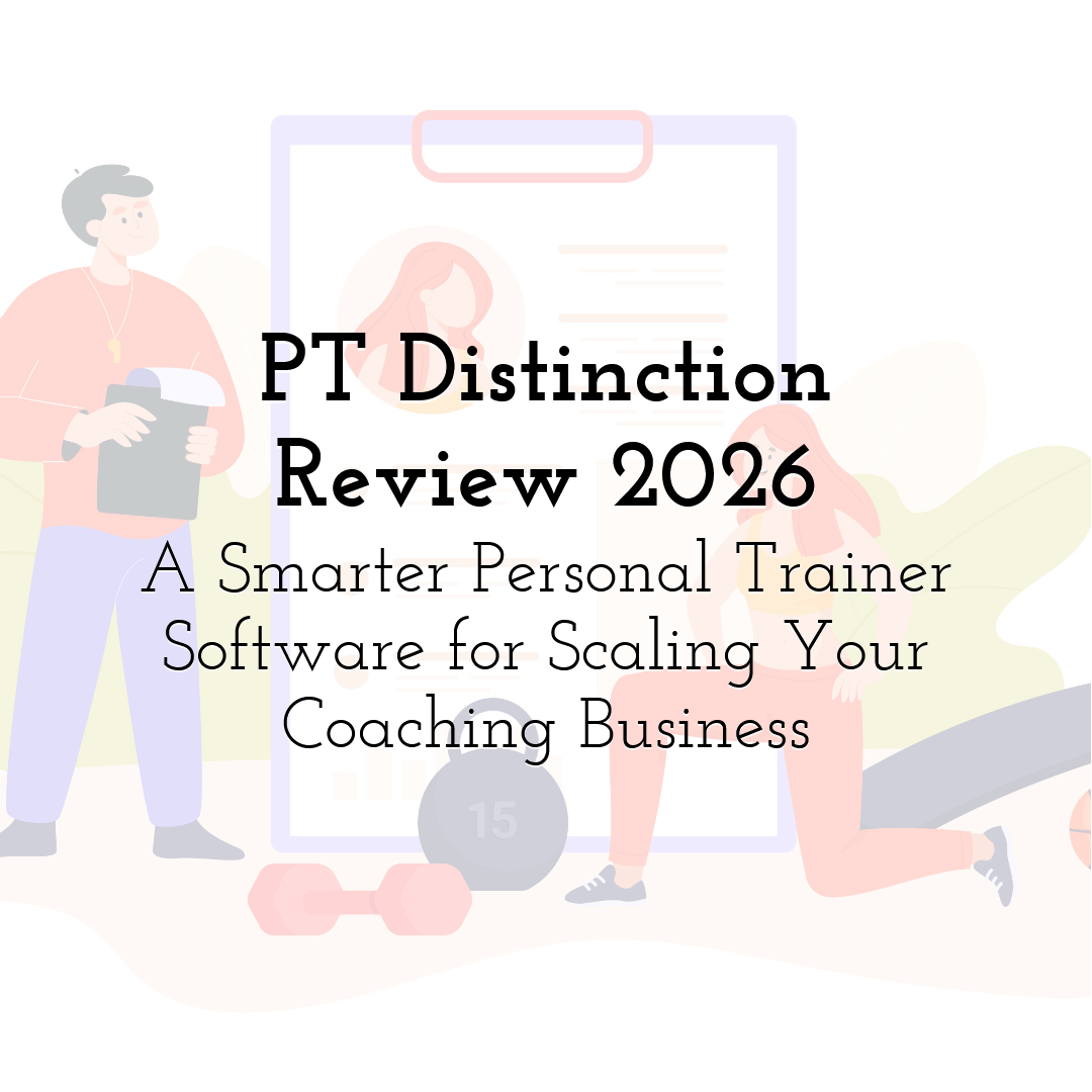 PT Distinction Review 2026: A Smarter Personal Trainer Software for Scaling Your Coaching Business