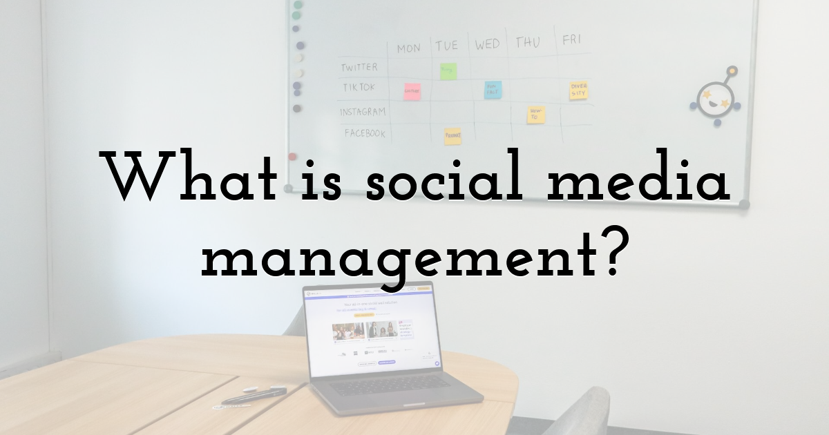 What is social media management?