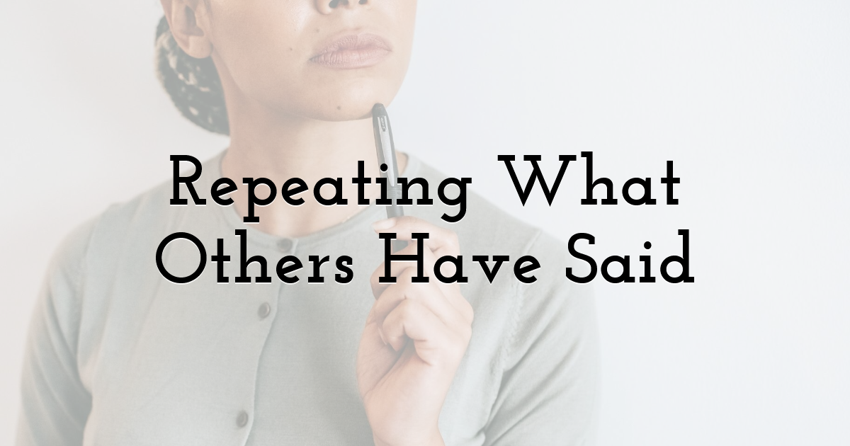 Repeating What Others Have Said