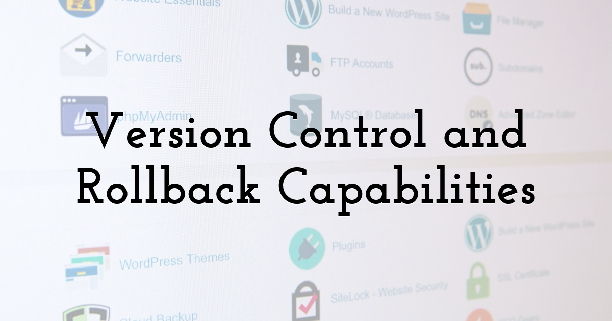 Version Control and Rollback Capabilities