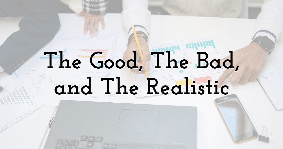 The Good, The Bad, and The Realistic