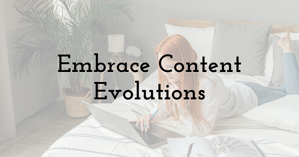 Embrace Content Evolutions