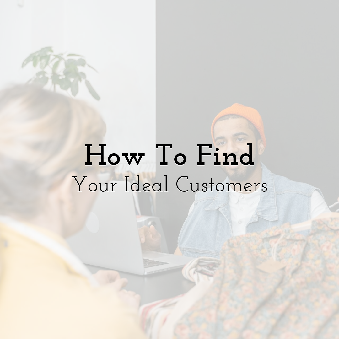 How To Find Your Ideal Customers
