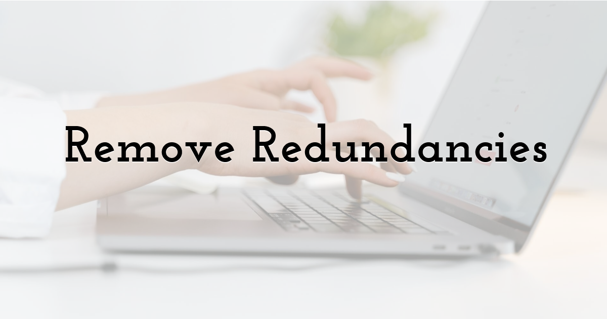 Remove Redundancies