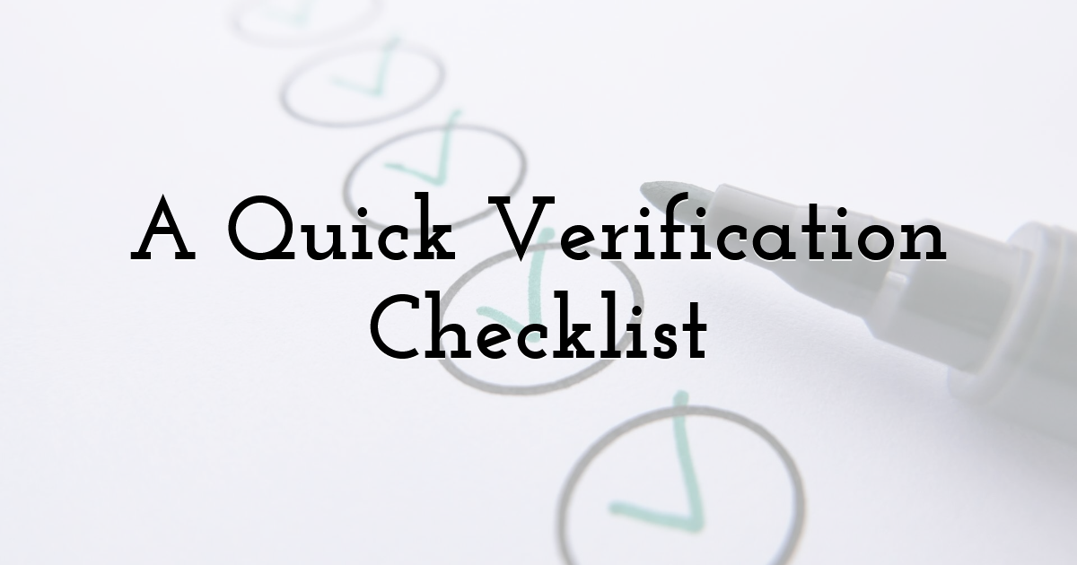 A Quick Verification Checklist