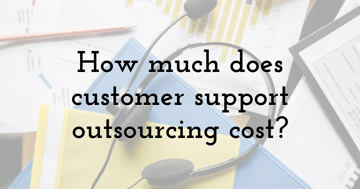 How much does customer support outsourcing cost?