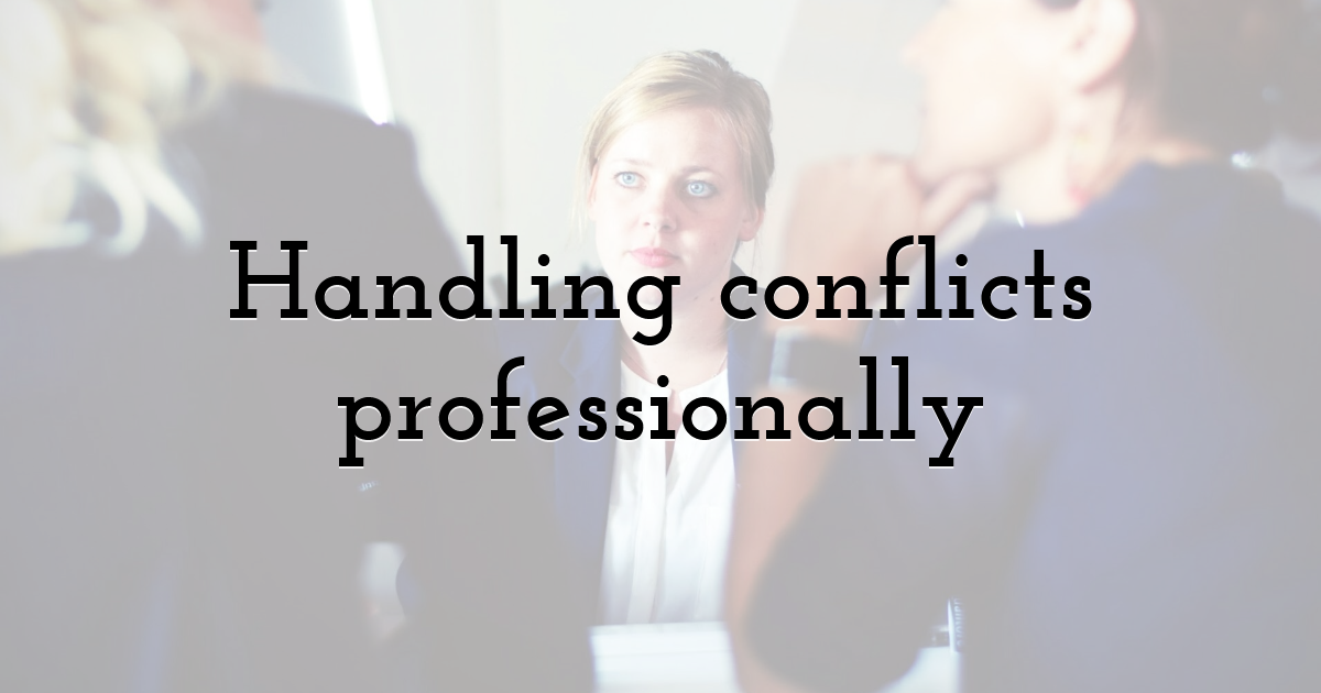 Handling conflicts professionally