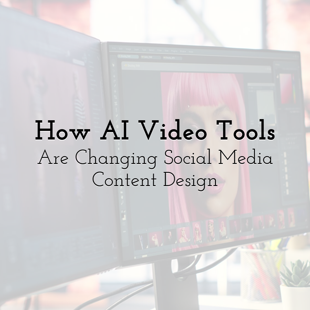 How AI Video Tools Are Changing Social Media Content Design