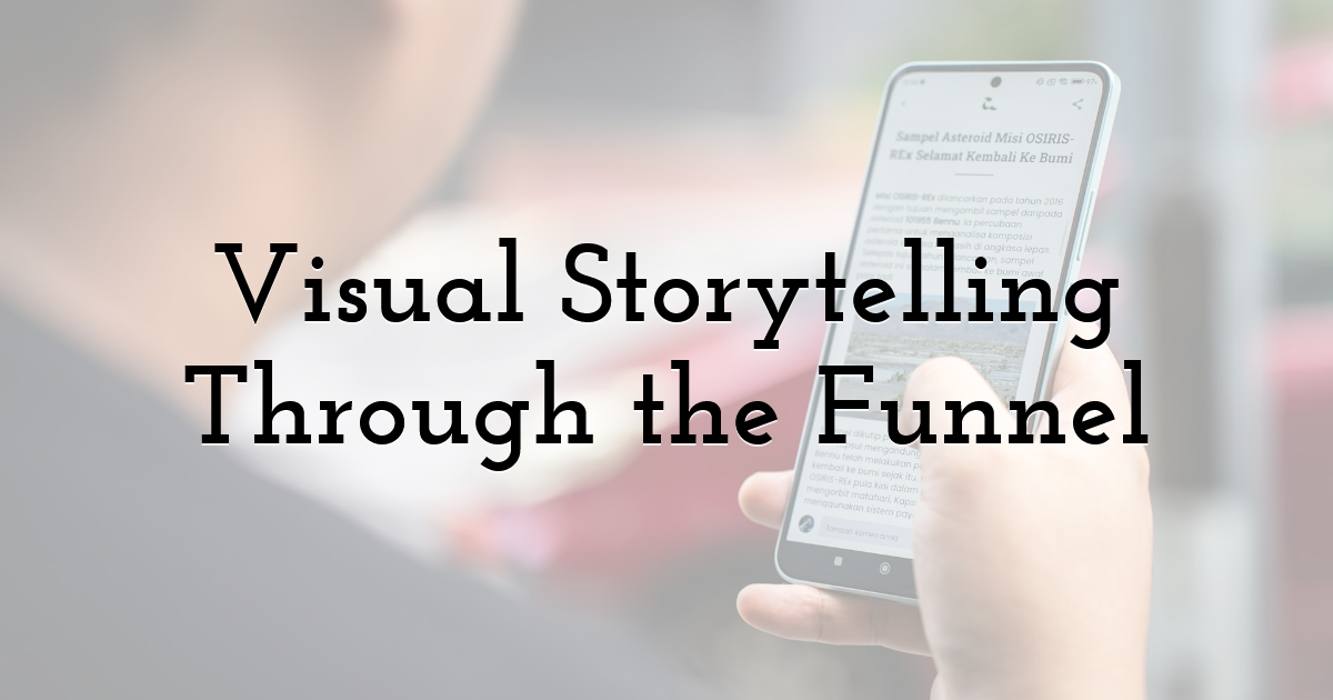 Visual Storytelling Through the Funnel