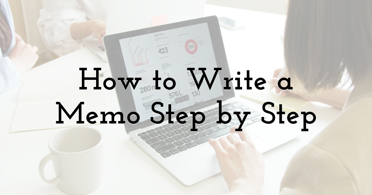 How to Write a Memo Step by Step