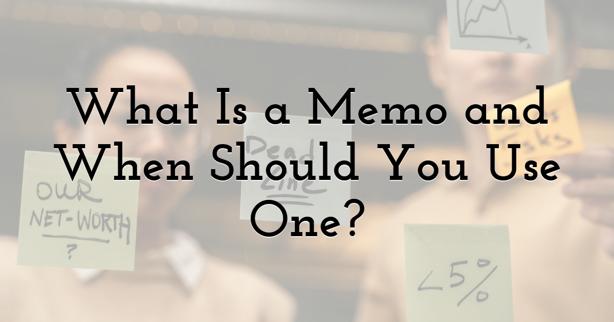 What Is a Memo and When Should You Use One?