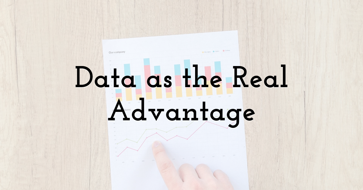 Data as the Real Advantage